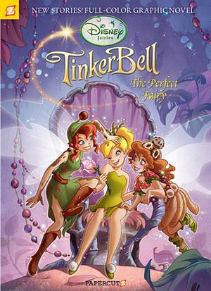 Tinker Bell the Perfect Fairy by Giulia Conti, Paola Mulazzi, Augusto Machetto