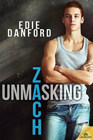 Unmasking Zach by Edie Danford