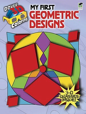 My First Geometric Designs [With 3-D Glasses] by Anna Pomaska