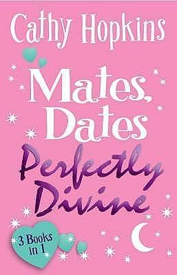 Mates, Dates Perfectly Divine: v. 2 by Cathy Hopkins, Cathy Hopkins