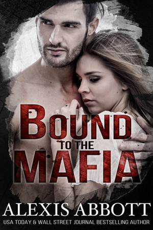 Bound to the Mafia by Alexis Abbott