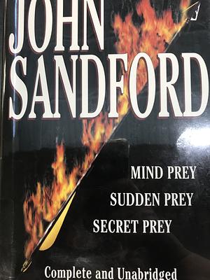 Mind Prey / Sudden Prey / Secret Prey by John Sandford