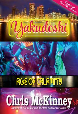 Yakudoshi: Age of Calamity by Chris McKinney