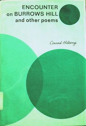 Encounter on Burrows Hill and Other Poems by Conrad Hilberry