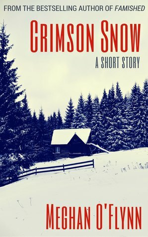 Crimson Snow: A Short Story by Meghan O'Flynn