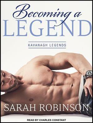 Becoming a Legend by Sarah Robinson