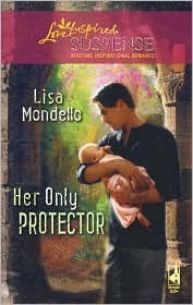 Her Only Protector by Lisa Mondello