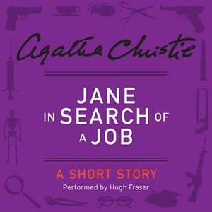 Jane in Search of a Job: A Short Story by Hugh Fraser, Agatha Christie