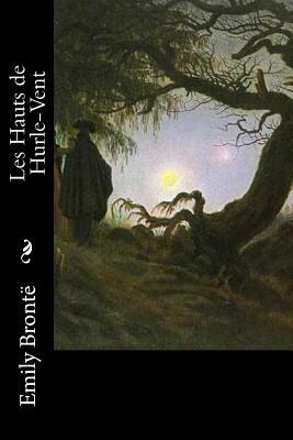 Les Hauts de Hurle-Vent by Emily Brontë