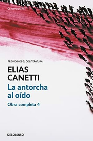 La antorcha al oido by Elias Canetti