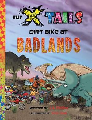 The X-tails Dirt Bike at Badlands by L. A. Fielding
