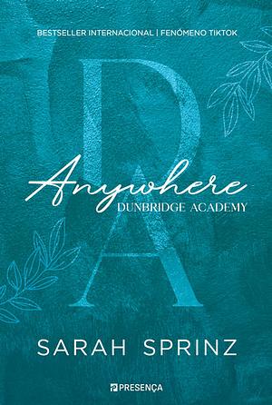 Anywhere: Dunbridge Academy  by Sarah Sprinz