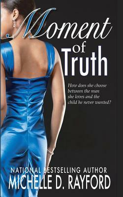 Moment of Truth by Michelle D. Rayford