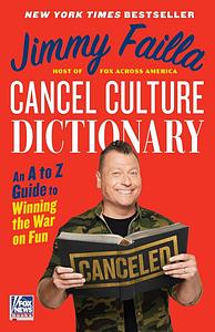 Cancel Culture Dictionary  by Jimmy Failla