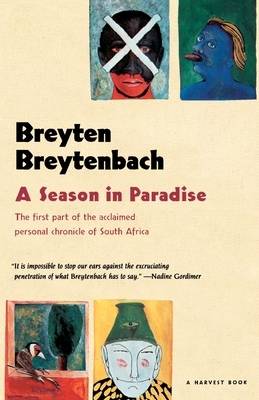 Season in Paradise by Breyten Breytenbach