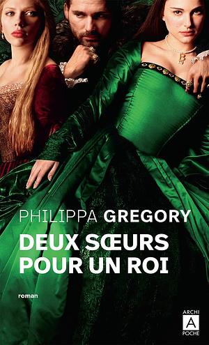 Deux soeurs pour un roi by Philippa Gregory