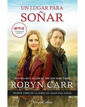 Un lugar para soñar by Robyn Carr