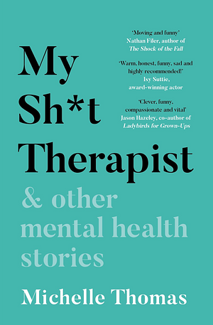 My Sh*t Therapist by Michelle Thomas