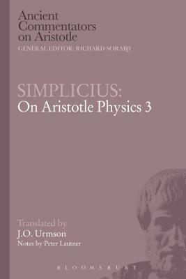 Simplicius: On Aristotle Physics 3 by Simplicius, Peter Lautner