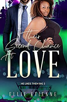 Their Second Chance At Love: BWWM, BBW, Plus Size, Divorcee, Second Chance Love, Billionaire Romance by BWWM Club, Ellie Etienne