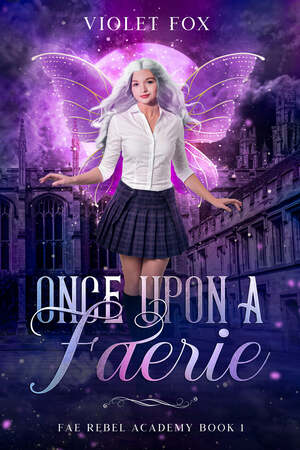 Once Upon A Faerie by Violet Fox