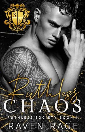 Ruthless Chaos: A Dark College Bully Romance by Raven Rage, Raven Rage