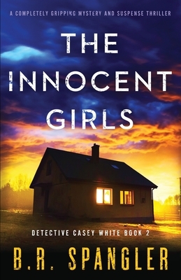 The Innocent Girls by B.R. Spangler