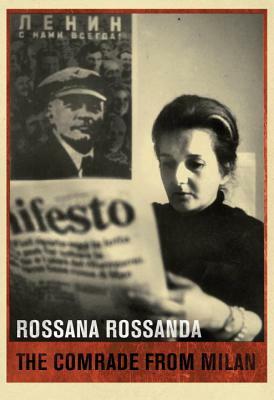 The Comrade from Milan by Romy Clark, Rossana Rossanda