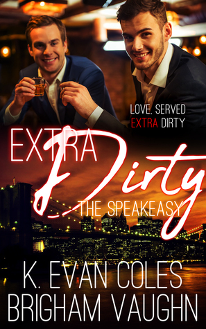 Extra Dirty by Brigham Vaughn, K. Evan Coles