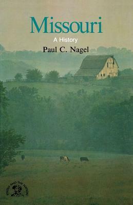 Missouri: A Bicentennial History by Paul C. Nagel