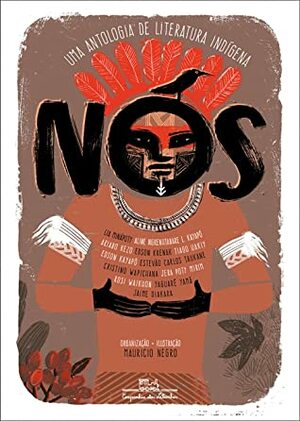 Nós: uma antologia de literatura indígena by Mauricio Negro