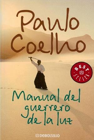 Manual Del Guerrero De La Luz by Paulo Coelho