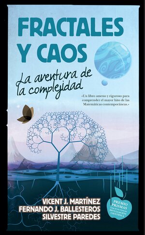 Fractales y Caos. La aventura de la complejidad by Silvestre Paredes, Fernando J. Ballesteros, Vicent J. Martinez