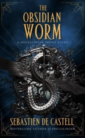 The Obsidian Worm by Sebastien de Castell