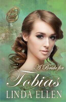 A Bride for Tobias by Linda Ellen