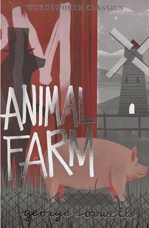 Animal Farm by George Orwell