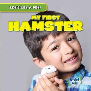 My First Hamster by Joan Stoltman