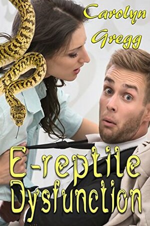 E-reptile Dysfunction by Carolyn Gregg