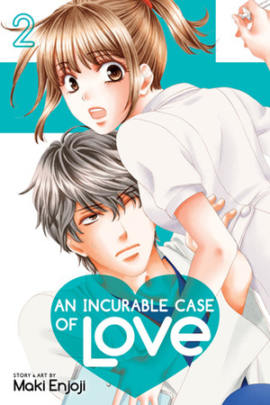 An Incurable Case of Love, Vol. 2 by Maki Enjōji