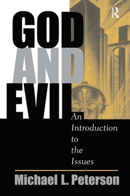 God and Evil: An Introduction to the Issues by Michael L. Peterson