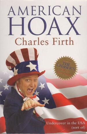 American Hoax: Undercover in the USA by Charles Firth