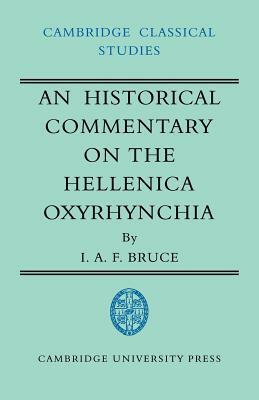An Historical Commentary on the Hellenica Oxyrhynchia by I. A. F. Bruce