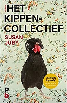 Het kippencollectief by Susan Juby