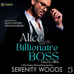 Alice and the Billionaire Boss by Serenity Woods