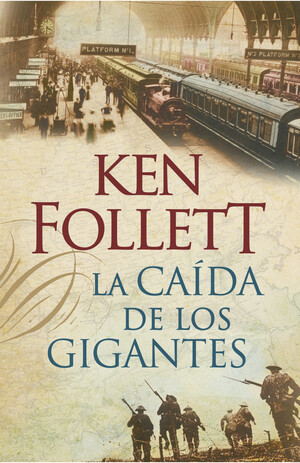 La caída de los gigantes by Ken Follett
