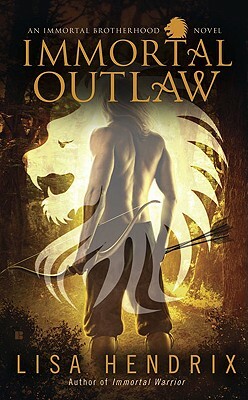 Immortal Outlaw by Lisa Hendrix