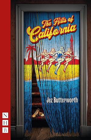 The Hills of California by Jez Butterworth