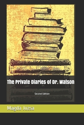 The Private Diaries of Dr. Watson by Magda Jozsa