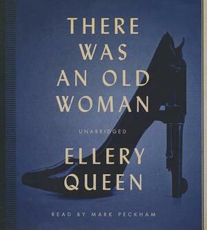 There Was an Old Woman by Ellery Queen