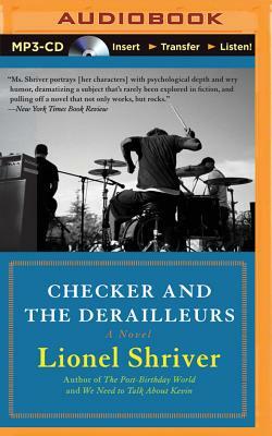 Checker and the Derailleurs by Lionel Shriver